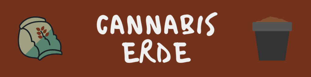 Cannabis Erde