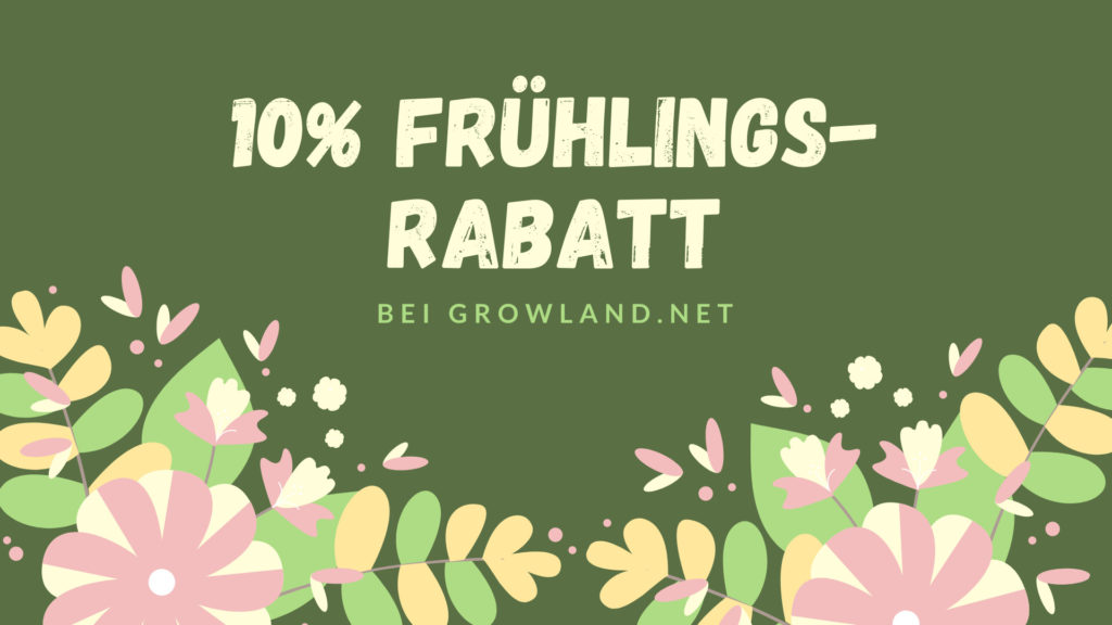 Frühlingsrabatt bei Growland: 10% auf fast das gesamte Sortiment (Kein MBW!)
